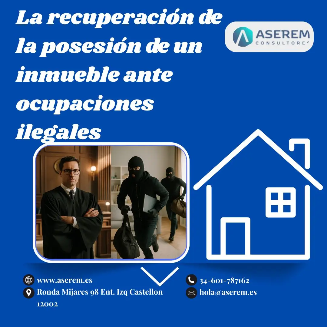 La recuperación de la posesión de un inmueble ante ocupaciones ilegales